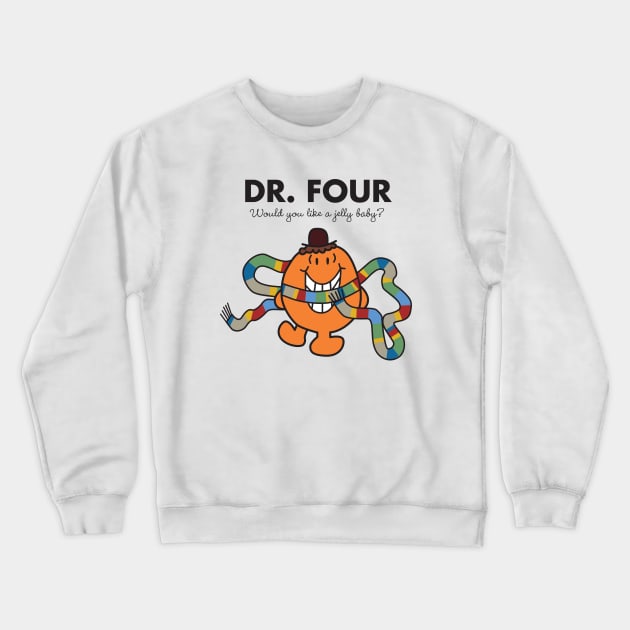 Dr. Four - Would you like a Jelly Baby? Crewneck Sweatshirt by MikesStarArt